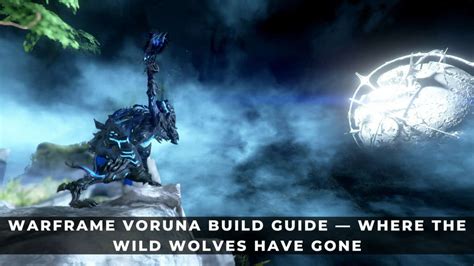 warframe coruna|Warframe Voruna Build Guide — Where the Wild .